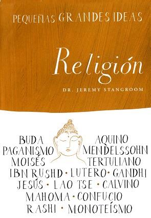 RELIGION. PEQUEÑAS GRANDES IDEAS | 9788497544023 | STANGROOM, DR JEREMY | Llibreria Aqualata | Comprar libros en catalán y castellano online | Comprar libros Igualada