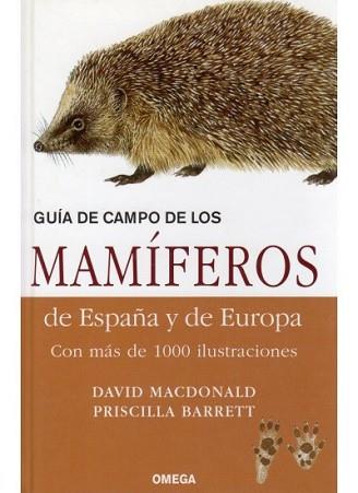 GUIA CAMPO MAMÍFEROS DE ESPAÑA Y EUROPA | 9788428214902 | MACDONALD, D. / /BARRET, P. | Llibreria Aqualata | Comprar llibres en català i castellà online | Comprar llibres Igualada