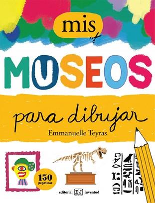 MIS MUSEOS PARA DIBUJAR | 9788426142917 | TEYRAS, EMMANUELLE | Llibreria Aqualata | Comprar llibres en català i castellà online | Comprar llibres Igualada