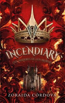 INCENDIARY: LOS PODERES DE LOS MORIAS | 9788419252890 | CORDOVA, ZORAIDA | Llibreria Aqualata | Comprar llibres en català i castellà online | Comprar llibres Igualada