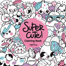 SUPER CUTE! COLORING BOOK | 9788416500352 | Llibreria Aqualata | Comprar llibres en català i castellà online | Comprar llibres Igualada