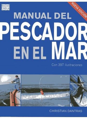 MANUAL DEL PESCADOR EN EL MAR | 9788428215800 | DANTRAS, CHRISTIAN | Llibreria Aqualata | Comprar llibres en català i castellà online | Comprar llibres Igualada