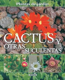 CACTUS Y OTRAS SUCULENTAS (PLANTAS DE JARDIN) | 9788430556878 | ALONSO DE LA PAZ, FRANCISCO JAVIER | Llibreria Aqualata | Comprar llibres en català i castellà online | Comprar llibres Igualada