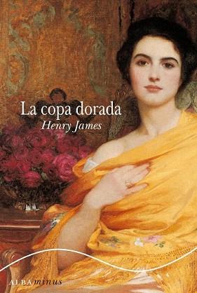 COPA DORADA, LA (MINUS 9) (BUTXACA) | 9788484284956 | JAMES, HENRY | Llibreria Aqualata | Comprar libros en catalán y castellano online | Comprar libros Igualada