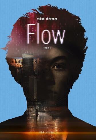 FLOW. LIBRO II | 9788414015414 | THÉVENOT, MIKAËL | Llibreria Aqualata | Comprar llibres en català i castellà online | Comprar llibres Igualada