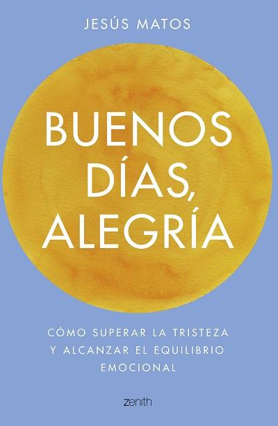 BUENOS DÍAS, ALEGRÍA | 9788408173274 | MATOS, JESÚS | Llibreria Aqualata | Comprar llibres en català i castellà online | Comprar llibres Igualada