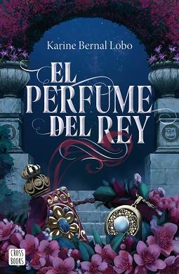 PERFUME DEL REY, EL | 9788408275961 | BERNAL LOBO, KARINE | Llibreria Aqualata | Comprar llibres en català i castellà online | Comprar llibres Igualada