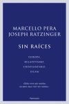 SIN RAICES | 9788483077177 | PERA, MARCELLO / RATZINGER, JOSEPH | Llibreria Aqualata | Comprar llibres en català i castellà online | Comprar llibres Igualada