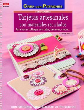 TARJETAS ARTESANALES CON MATERIALES RECICLADOS | 9788498743531 | WOZAR, CLAUDIA | Llibreria Aqualata | Comprar llibres en català i castellà online | Comprar llibres Igualada