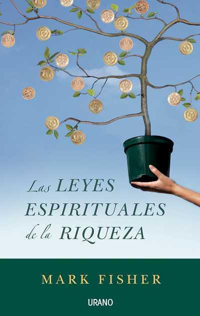 LEYES ESPIRITUALES DE LA RIQUEZA, LAS | 9788479536503 | FISHER, MARK | Llibreria Aqualata | Comprar llibres en català i castellà online | Comprar llibres Igualada