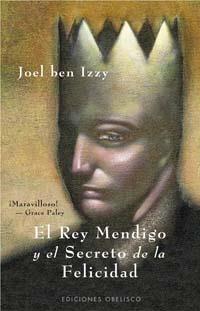 REY MENDIGO Y EL SECRETO DE LA FELICIDAD, EL | 9788497772815 | BEN IZZY, JOEL | Llibreria Aqualata | Comprar llibres en català i castellà online | Comprar llibres Igualada