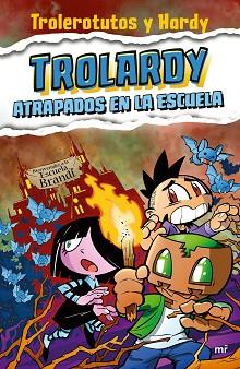 TROLARDY 4. ATRAPADOS EN LA ESCUELA | 9788427050587 | TROLEROTUTOS Y HARDY | Llibreria Aqualata | Comprar llibres en català i castellà online | Comprar llibres Igualada