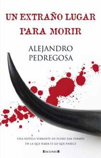 UN EXTRAÑO LUGAR PARA MORIR | 9788466637961 | PEDREGOSA, ALEJANDRO | Llibreria Aqualata | Comprar llibres en català i castellà online | Comprar llibres Igualada