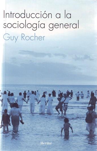 INTRODUCCION A LA SOCIOLOGIA GENERAL | 9788425405846 | ROCHER, GUY | Llibreria Aqualata | Comprar libros en catalán y castellano online | Comprar libros Igualada