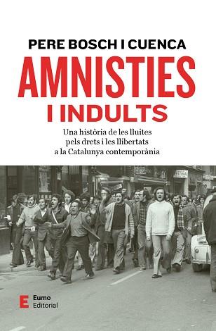 AMNISTIES I INDULTS | 9788497668545 | BOSCH I CUENCA, PERE | Llibreria Aqualata | Comprar libros en catalán y castellano online | Comprar libros Igualada