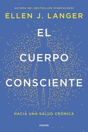 CUERPO CONSCIENTE, EL | 9788449342561 | LANGER, ELLEN J. | Llibreria Aqualata | Comprar llibres en català i castellà online | Comprar llibres Igualada