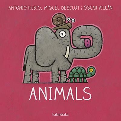 ANIMALS | 9788416804757 | RUBIO, ANTONIO / DESCLOT, MIQUEL | Llibreria Aqualata | Comprar llibres en català i castellà online | Comprar llibres Igualada