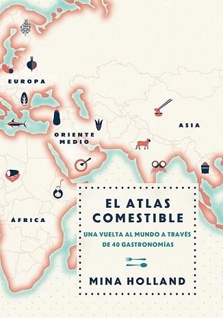 ATLAS COMESTIBLE, EL | 9788499188423 | HOLLAND, MINA | Llibreria Aqualata | Comprar libros en catalán y castellano online | Comprar libros Igualada