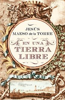 EN UNA TIERRA LIBRE | 9788425343513 | MAESO DE LA TORRE, JESUS | Llibreria Aqualata | Comprar libros en catalán y castellano online | Comprar libros Igualada