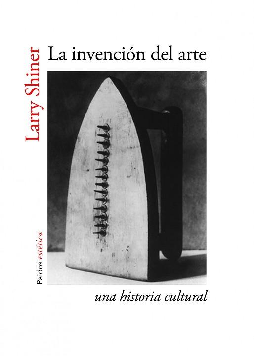 INVENCIÓN DEL ARTE, LA | 9788449329920 | SHINER, LARRY | Llibreria Aqualata | Comprar llibres en català i castellà online | Comprar llibres Igualada