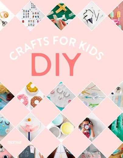 DIY. CRAFTS FOR KIDS | 9788416500109 | INSTITUTO MONSA DE EDICIONES, S.A. | Llibreria Aqualata | Comprar llibres en català i castellà online | Comprar llibres Igualada