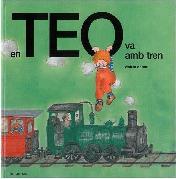 EN TEO VA AMB TREN | 9788499328270 | DENOU, VIOLETA | Llibreria Aqualata | Comprar llibres en català i castellà online | Comprar llibres Igualada