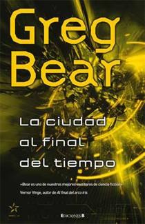 CIUDAD DEL FIN DEL TIEMPO, LA | 9788466641388 | BEAR, GREGG | Llibreria Aqualata | Comprar llibres en català i castellà online | Comprar llibres Igualada