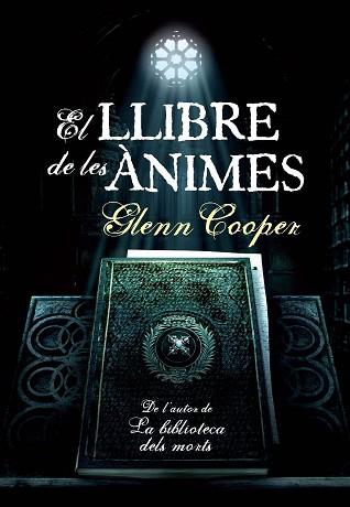 LLIBRE DE LES ANIMES, EL | 9788493786830 | COOPER, GLENN | Llibreria Aqualata | Comprar llibres en català i castellà online | Comprar llibres Igualada