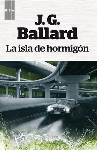 ISLA DE HORMIGÓN, LA | 9788490063972 | BALLARD , J.G. | Llibreria Aqualata | Comprar libros en catalán y castellano online | Comprar libros Igualada