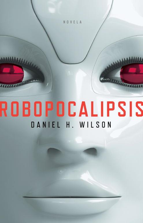 ROBOPOCALIPSIS | 9788401384288 | WILSON, DANIEL H. | Llibreria Aqualata | Comprar libros en catalán y castellano online | Comprar libros Igualada