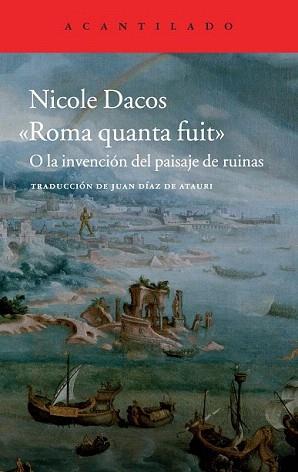 ROMA QUANTA FUIT O LA INVENCIÓN DEL PAISAJE DE RUINAS | 9788416011131 | DACOS, NICOLE | Llibreria Aqualata | Comprar llibres en català i castellà online | Comprar llibres Igualada