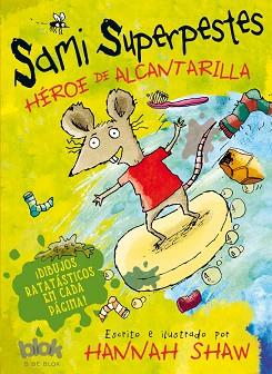 SAMI SUPERPESTES. HÉROE DE ALCANTARILLA | 9788416075140 | SHAW, HANNAH | Llibreria Aqualata | Comprar llibres en català i castellà online | Comprar llibres Igualada