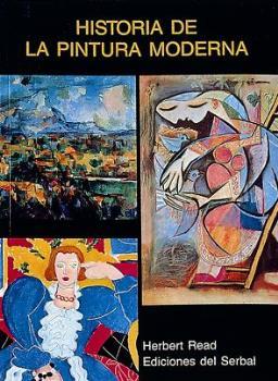 HISTORIA DE LA PINTURA MODERNA | 9788485800612 | READ, HERBERT | Llibreria Aqualata | Comprar llibres en català i castellà online | Comprar llibres Igualada