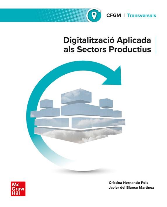 DIGITALITZACIÓ APLICADA ALS SECTORS PRODUCTIUS . GRAU MITJÀ | 9788448642464 | HERNANDO POLO, | Llibreria Aqualata | Comprar llibres en català i castellà online | Comprar llibres Igualada