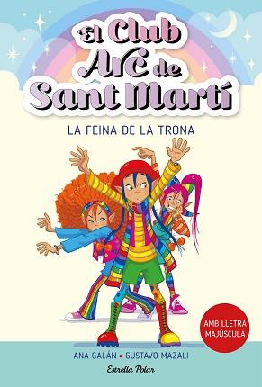 CLUB ARC DE SANT MARTÍ 3, EL. LA FEINA DE LA TRONA | 9788413895796 | GALÁN, ANA | Llibreria Aqualata | Comprar llibres en català i castellà online | Comprar llibres Igualada