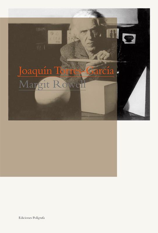 JOAQUIN TORRES-GARCIA | 9788434312326 | ROWELL, MARGIT | Llibreria Aqualata | Comprar llibres en català i castellà online | Comprar llibres Igualada