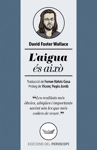 AIGUA ÉS AIXÒ, L´ | 9788494173745 | FOSTER WALLACE, DAVID | Llibreria Aqualata | Comprar llibres en català i castellà online | Comprar llibres Igualada