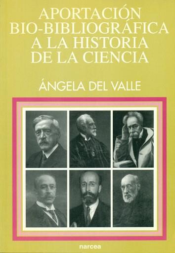 APORTACION BIO-BIBLIOGRAFICA A LA HISTORIA DE LA CIENCIA | 9788427712300 | VALLE LOPEZ, ÁNGELA DEL | Llibreria Aqualata | Comprar libros en catalán y castellano online | Comprar libros Igualada