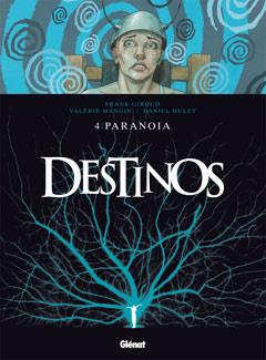 DESTINOS 4. PARANOIA | 9788499471198 | GIROUD, FRANK / MANGIN, VALERIE / HULET, DANIEL | Llibreria Aqualata | Comprar llibres en català i castellà online | Comprar llibres Igualada