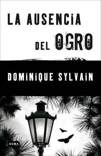 AUSENCIA DEL OGRO, LA | 9788483654712 | SYLVAIN, DOMINIQUE | Llibreria Aqualata | Comprar llibres en català i castellà online | Comprar llibres Igualada