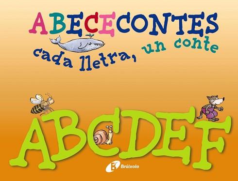 ABECECONTES. CADA LLETRA, UN CONTE A-F | 9788499064468 | DOUMERC, BEATRIZ/BARNES, GABRIEL | Llibreria Aqualata | Comprar libros en catalán y castellano online | Comprar libros Igualada