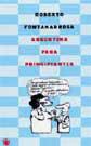 ARGENTINA PARA PRINCIPIANTES | 9788479018917 | FONTANARROSA, ROBERTO | Llibreria Aqualata | Comprar llibres en català i castellà online | Comprar llibres Igualada