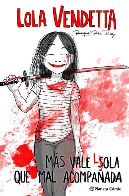 LOLA VENDETTA. MÁS VALE LOLA QUE MAL ACOMPAÑADA | 9788411611169 | RIBA ROSSY, RAQUEL | Llibreria Aqualata | Comprar llibres en català i castellà online | Comprar llibres Igualada