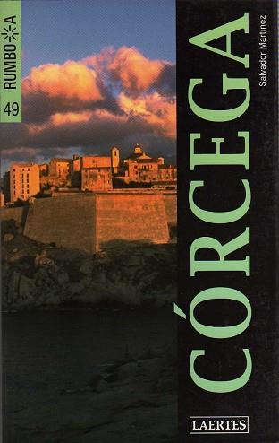 CORCEGA (RUMBO A 49) | 9788475845074 | MARTINEZ, SALVADOR | Llibreria Aqualata | Comprar libros en catalán y castellano online | Comprar libros Igualada