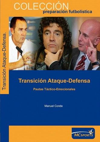 TRANSICIÓN ATAQUE-DEFENSA. PAUTAS TÁCTICO-EMOCIONALES | 9788493724665 | CONDE MOLDES, MANUEL TELMO | Llibreria Aqualata | Comprar llibres en català i castellà online | Comprar llibres Igualada