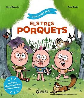 TRES PORQUETS, VINE A JUGAR AMB ELS  | 9788448959722 | ÉPARVIER, HERVÉ | Llibreria Aqualata | Comprar llibres en català i castellà online | Comprar llibres Igualada