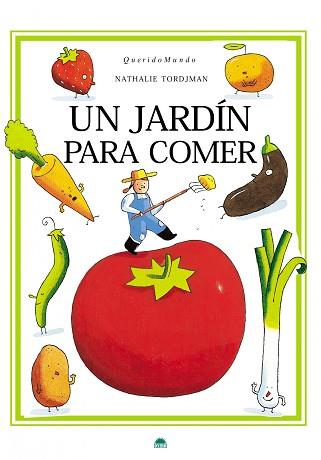 UN JARDIN PARA COMER A TU ALCANCE | 9788497543224 | TORDJMAN, NATHALIE | Llibreria Aqualata | Comprar libros en catalán y castellano online | Comprar libros Igualada