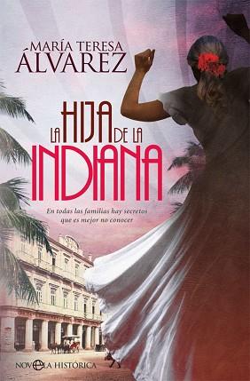 HIJA DE LA INDIANA, LA | 9788491644521 | ÁLVAREZ GARCÍA, MARÍA TERESA | Llibreria Aqualata | Comprar llibres en català i castellà online | Comprar llibres Igualada