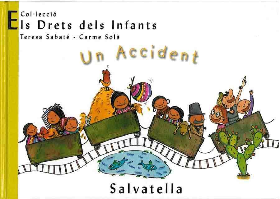 UN ACCIDENT (ELS DRETS DELS INFANTS 8) | 9788484121824 | SABATE, TERESA / SOLA, CARME | Llibreria Aqualata | Comprar libros en catalán y castellano online | Comprar libros Igualada