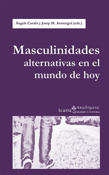 MASCULINIDADES ALTERNATIVAS EN EL MUNDO DE HOY | 9788498886719 | CARABÍ / ARMENGOL | Llibreria Aqualata | Comprar llibres en català i castellà online | Comprar llibres Igualada